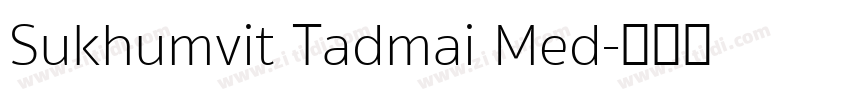 Sukhumvit Tadmai Med字体转换 Sukhumvit Tadmai Med字体转换
